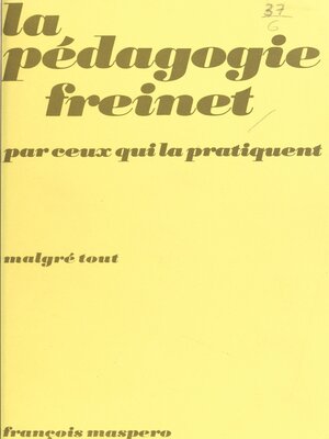 cover image of La pédagogie Freinet par ceux qui la pratiquent